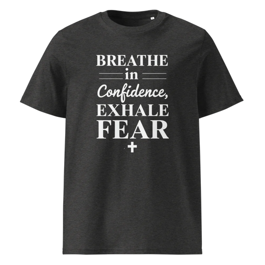 Confidence & Exhale Fear™ T-shirt