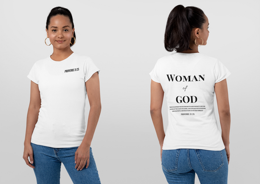 Woman of God; Proverbs 31:25™ Woman T-shirt