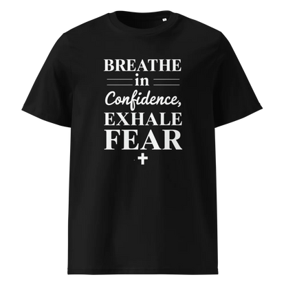 Confidence & Exhale Fear™ T-shirt