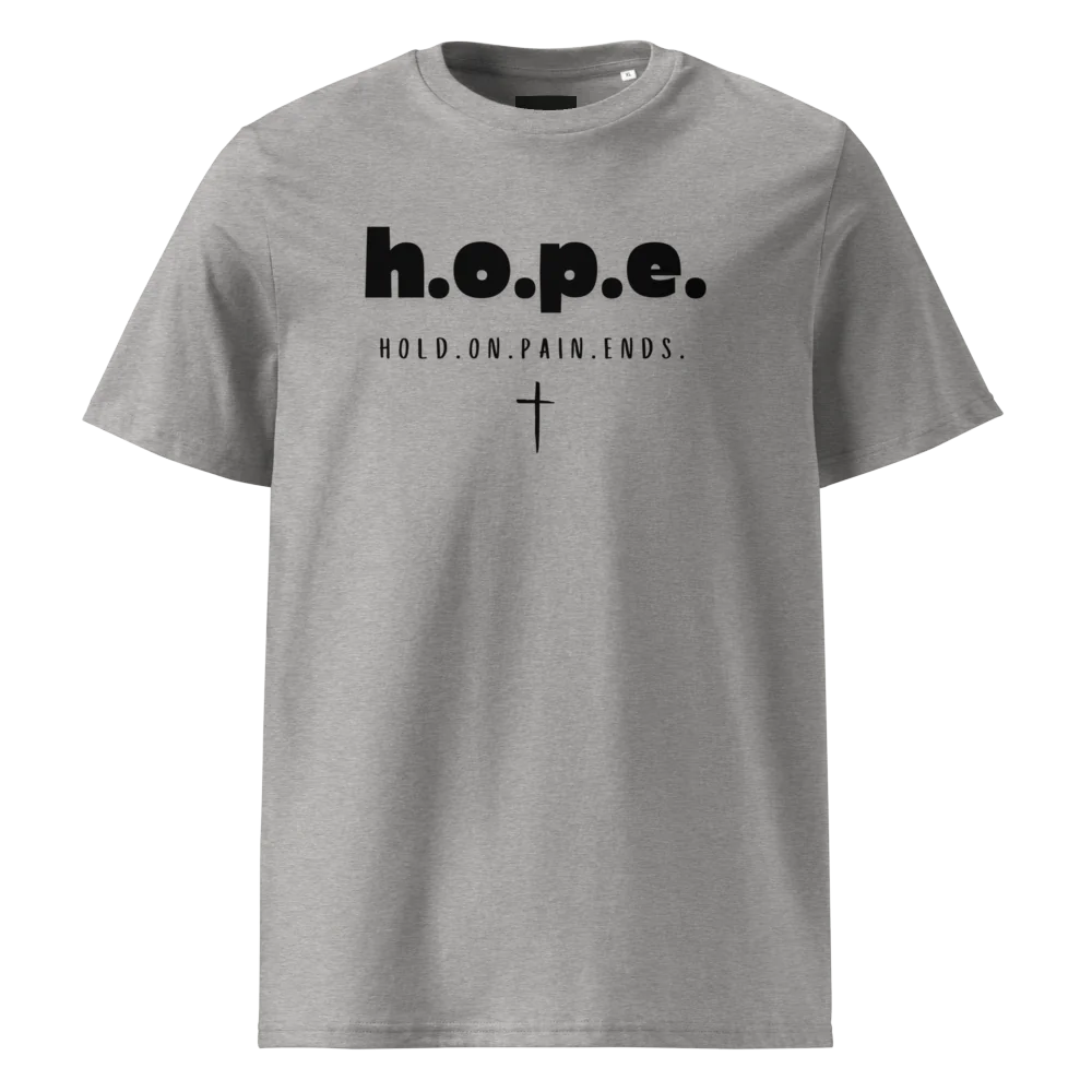 H.O.P.E. Hold.On.Pain.Ends.™ T-shirt