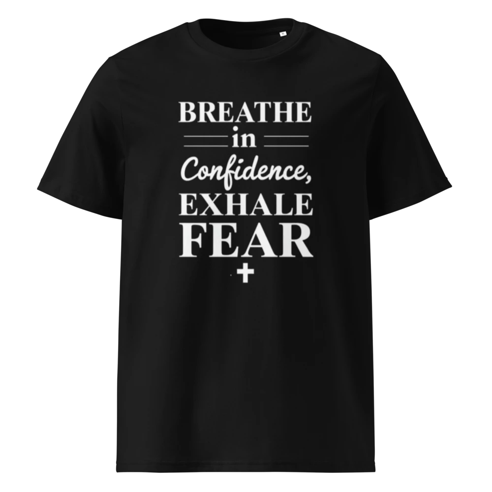 Confidence & Exhale Fear™ T-shirt